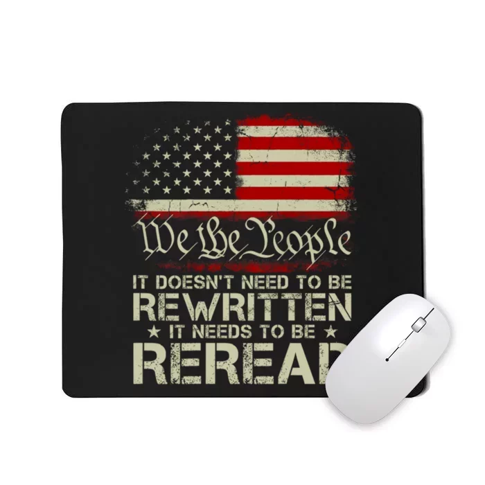 The Constitution It Doesnt Need To Be Rewritten It Needs To Be Reread Mousepad