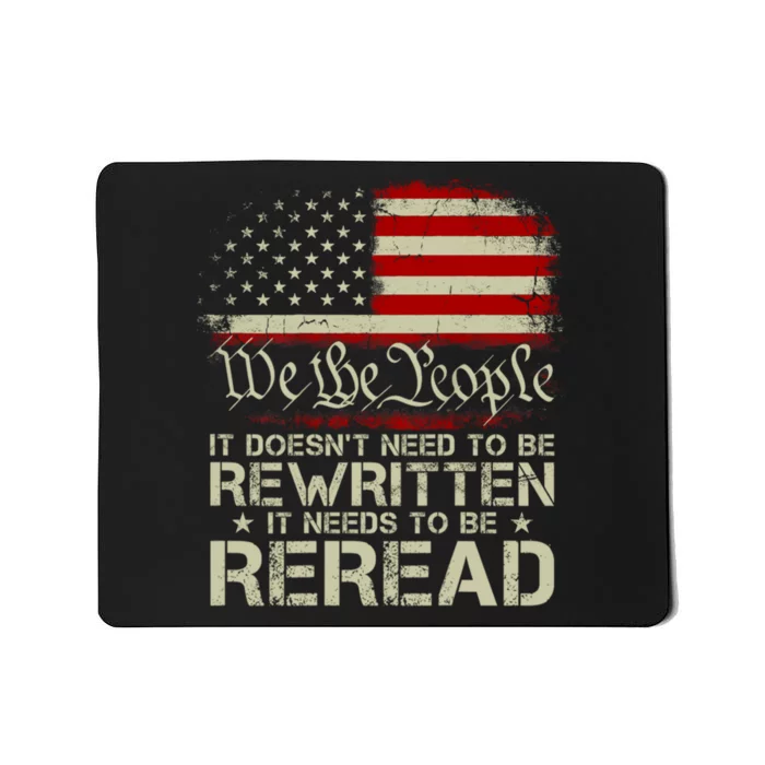 The Constitution It Doesnt Need To Be Rewritten It Needs To Be Reread Mousepad