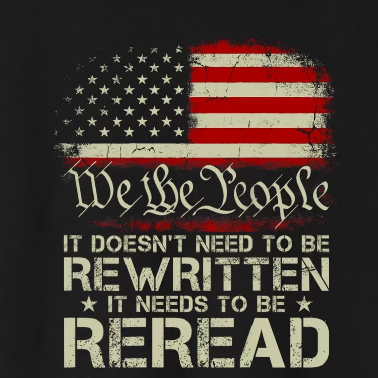 The Constitution It Doesnt Need To Be Rewritten It Needs To Be Reread Women's Crop Top Tee