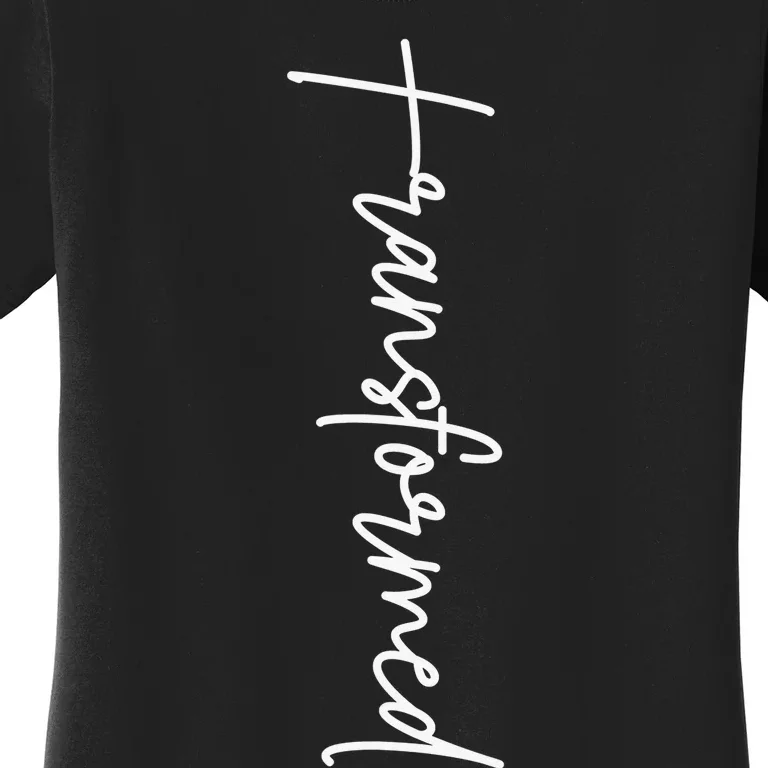 Transformed Christian Inspirational Design Women's T-Shirt