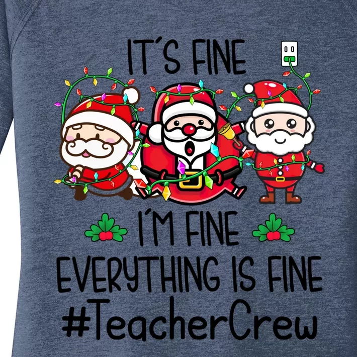 Teacher Crew Its Fine I Am Fine Everything Is Fine Santa Cute Gift Women's Perfect Tri Tunic Long Sleeve Shirt