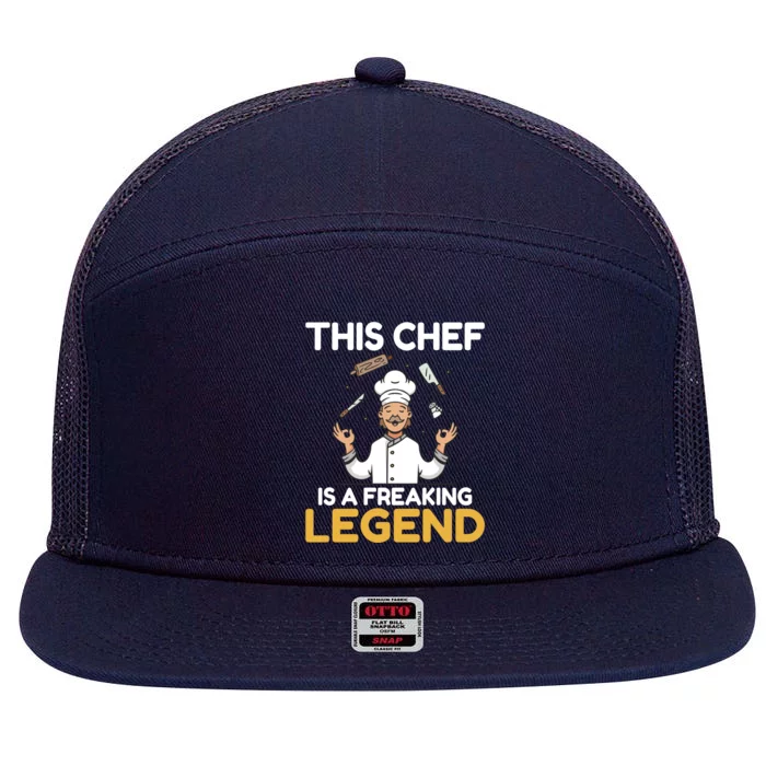 This Chef Is A Freaking Legend Kitchen Culinary Cook Gift 7 Panel Mesh Trucker Snapback Hat