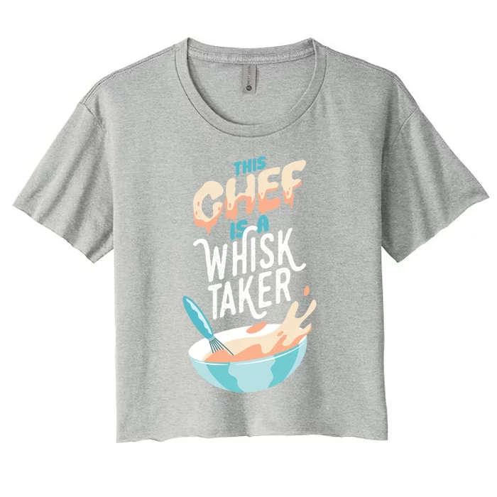 This Chef Is A Whisk Taker Funny Chef Gift Women's Crop Top Tee