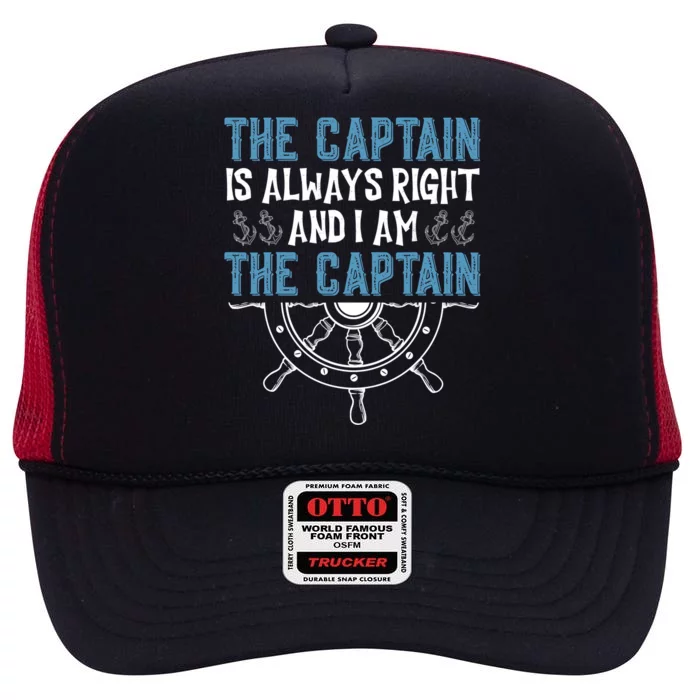 The Captain Is Always Right And I Am The Captain Funny High Crown Mesh Trucker Hat