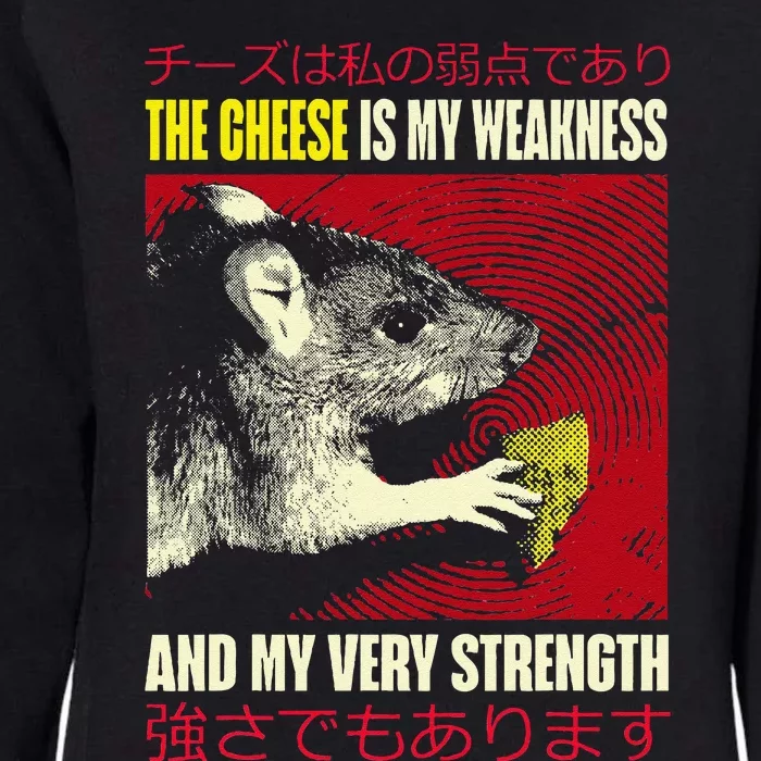 The Cheese Is My Weakness And My Very Strength Rat Japanese Womens California Wash Sweatshirt