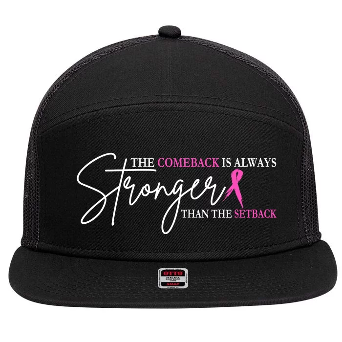 The Comeback Is Always Stronger Than The Set Back Breast Cancer 7 Panel Mesh Trucker Snapback Hat