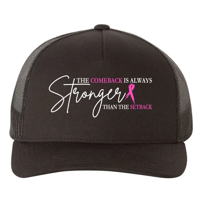 The Comeback Is Always Stronger Than The Set Back Breast Cancer Yupoong Adult 5-Panel Trucker Hat