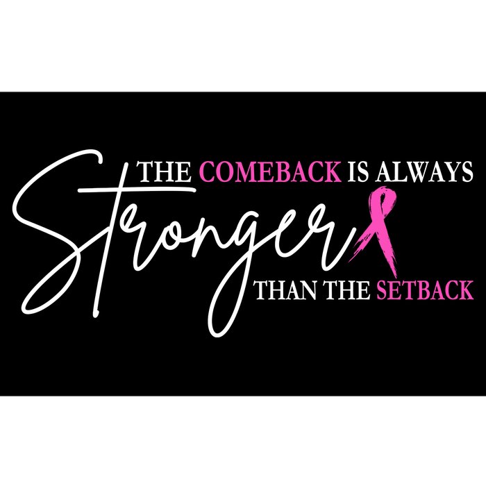 The Comeback Is Always Stronger Than The Set Back Breast Cancer Bumper Sticker