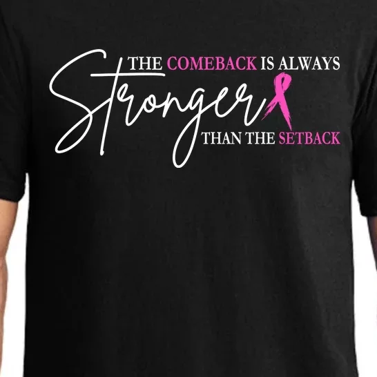 The Comeback Is Always Stronger Than The Set Back Breast Cancer Pajama Set