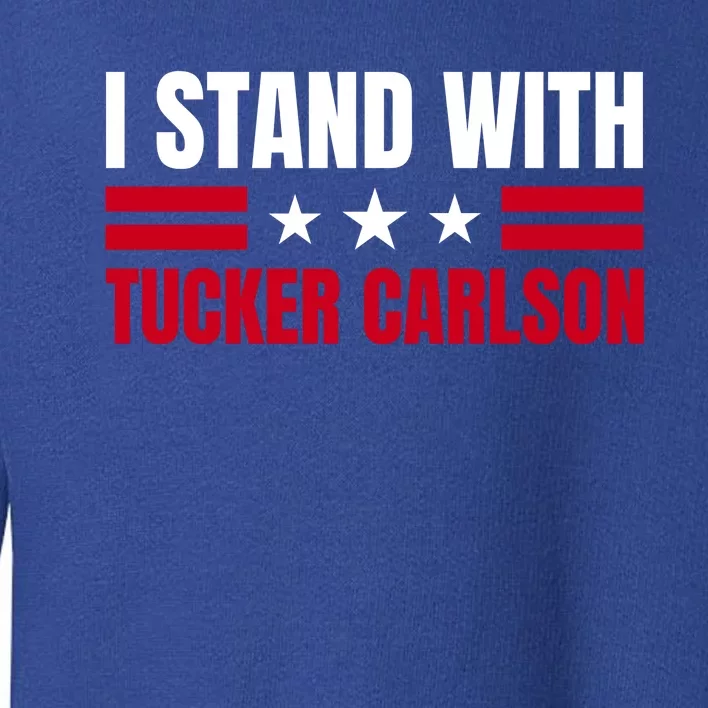 Tucker Carlson I Stand With Him, Men Women, I Stand With Tucker Carlson Toddler Sweatshirt