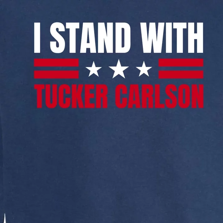 Tucker Carlson I Stand With Him, Men Women, I Stand With Tucker Carlson Garment-Dyed Sweatshirt