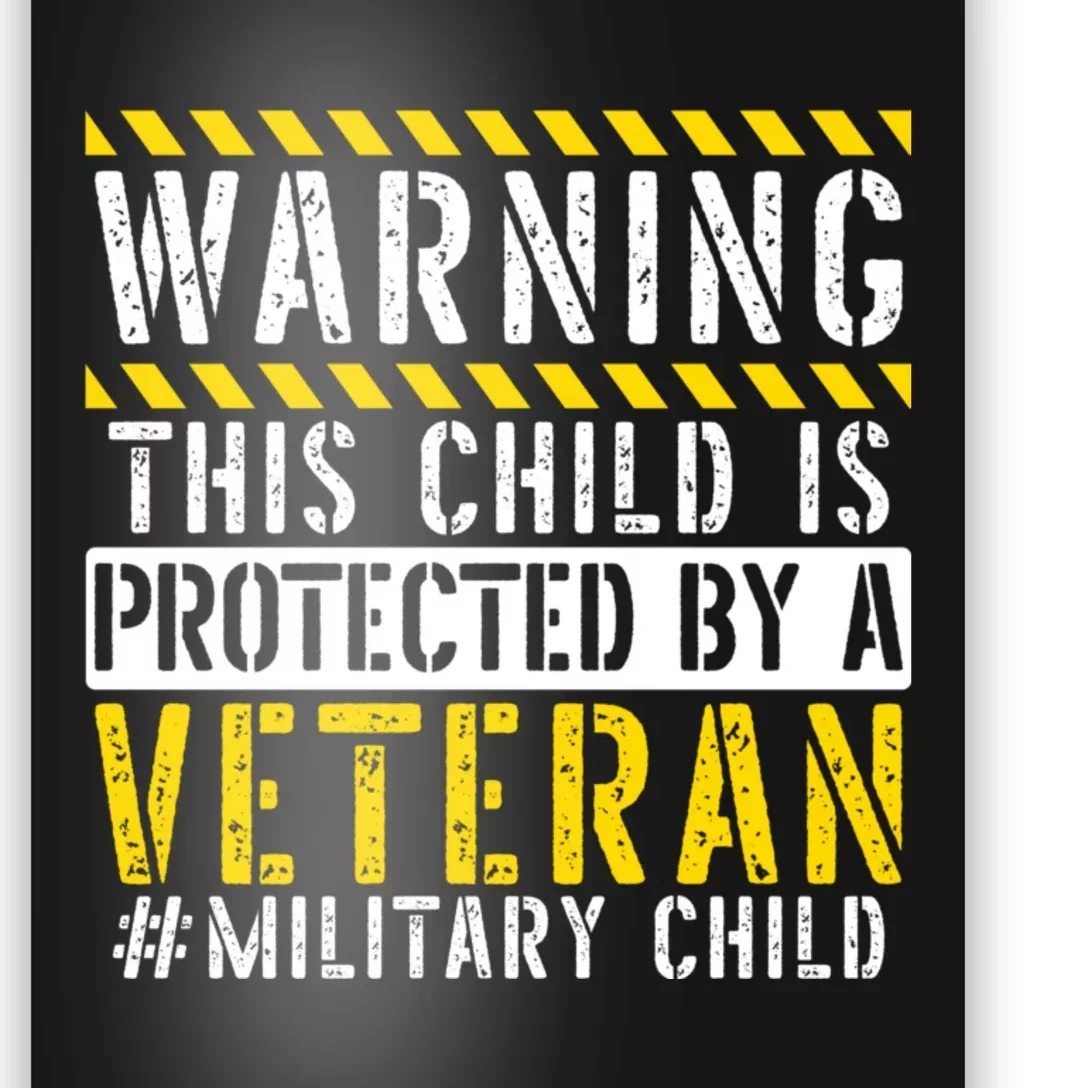 This Child Is Protected By A Veteran Military Child Month Poster