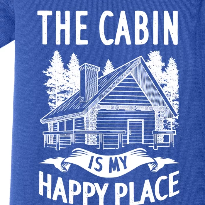 The Cabin Is My Happy Place Mountain House Gift Baby Bodysuit