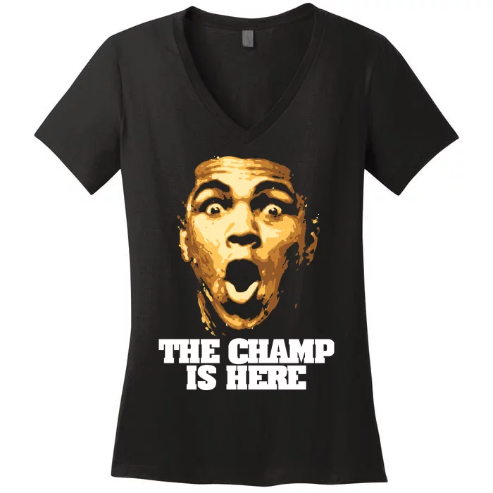 The Champ Is Here Women's V-Neck T-Shirt