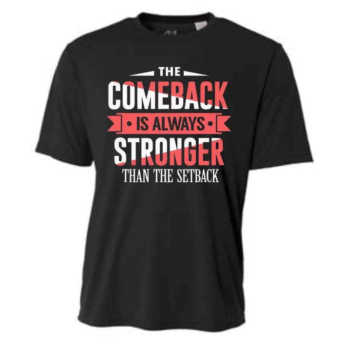 The Comeback Is Always Stronger Than Setback Motivational Cooling Performance Crew T-Shirt