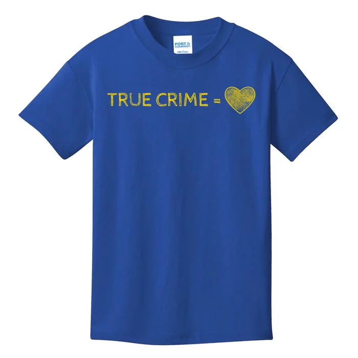 True Crime Is Love Podcast Junkie Fan Be Weird Be Rude Stay Gift Kids T-Shirt