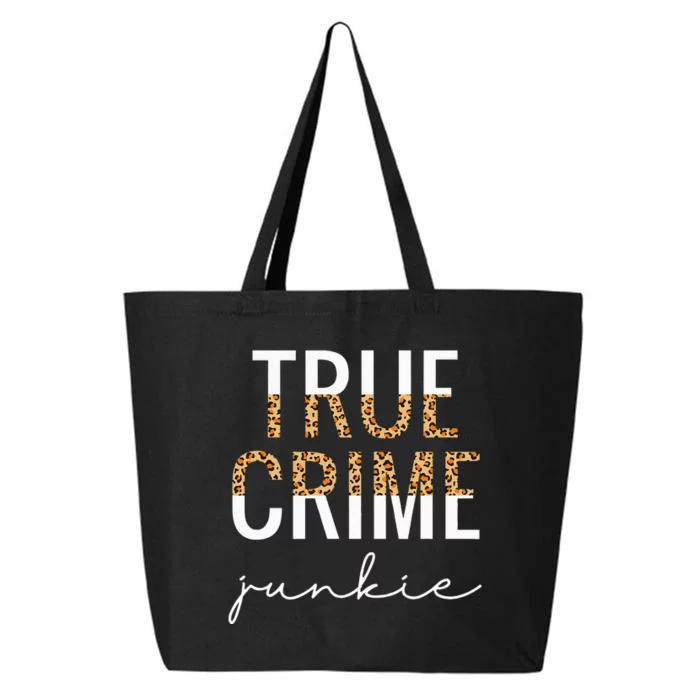 True Crime Junkie Leopard True Crime Lover Gift 25L Jumbo Tote