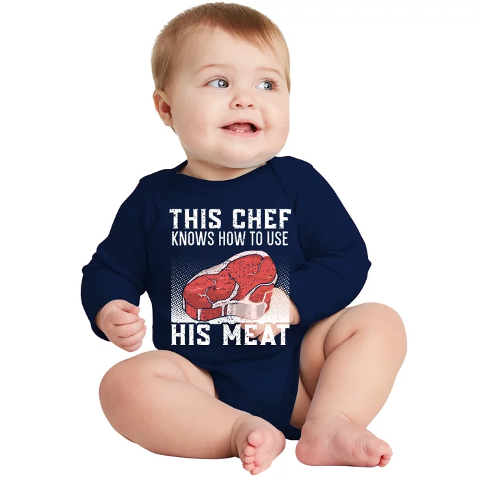 This Chef Knows How To Use His Meat Cooking Culinary Funny Gift Baby Long Sleeve Bodysuit