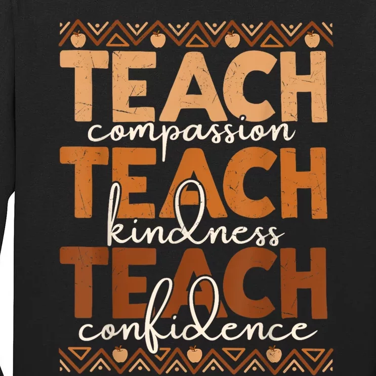 Teach Compassion Kindness Confidence Africa Black Teacher Tall Long Sleeve T-Shirt