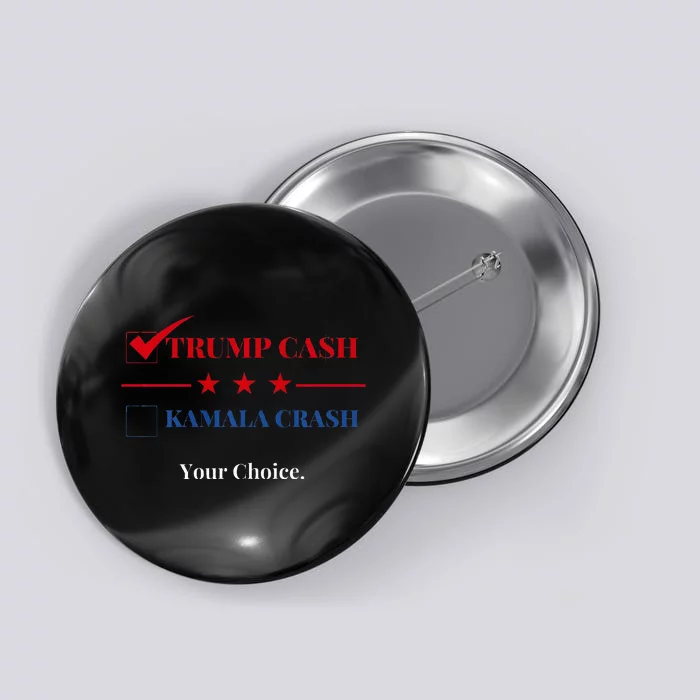 Trump Cash Kamala Crash Donald Trump 2024 For President Button