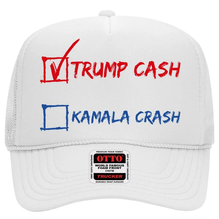 Trump Cash Kamala Crash Donald Trump 2024 High Crown Mesh Trucker Hat