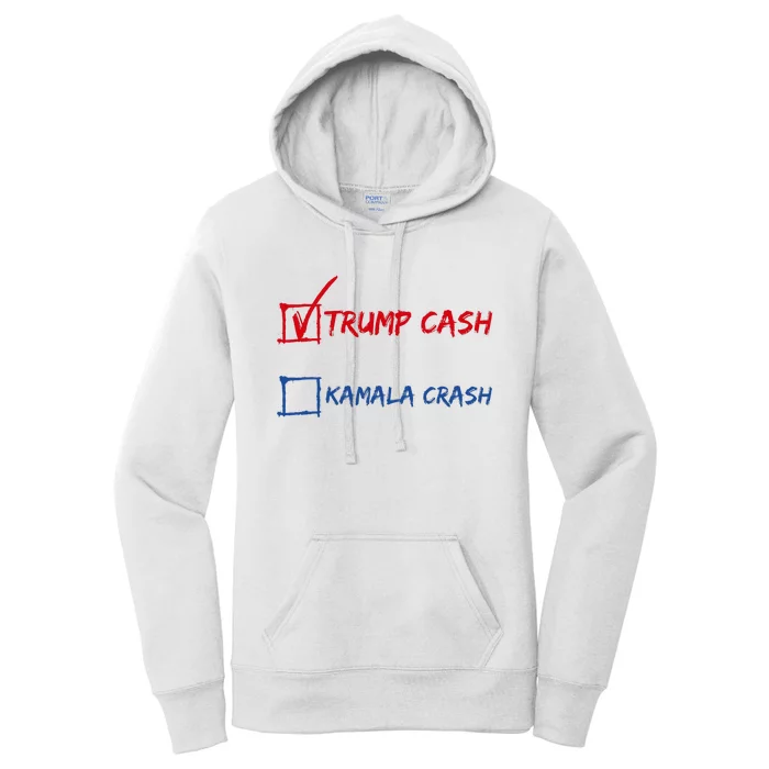 Trump Cash Kamala Crash Donald Trump 2024 Women's Pullover Hoodie