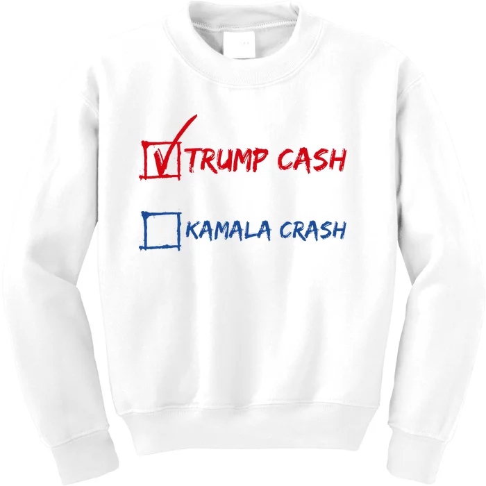 Trump Cash Kamala Crash Donald Trump 2024 Kids Sweatshirt