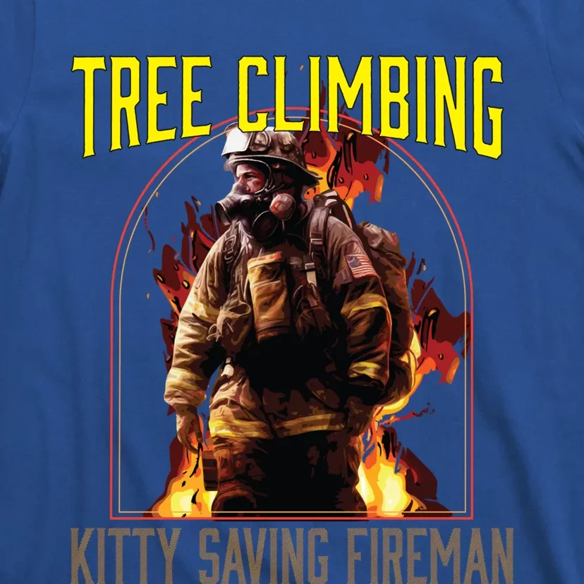 Tree Climbing Kitty Saving Fire Firefighter Fire Rescue Gift T-Shirt