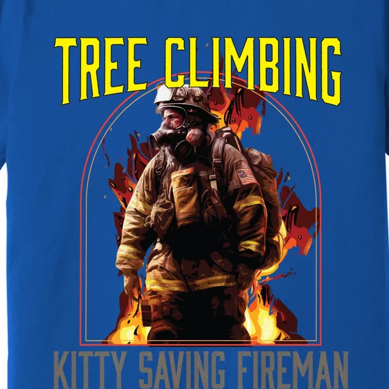 Tree Climbing Kitty Saving Fire Firefighter Fire Rescue Gift Premium T-Shirt