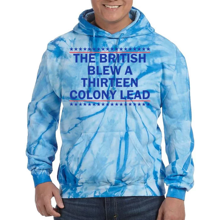 Thirteen Colony Lead Funny 4th Of July Design Tie Dye Hoodie