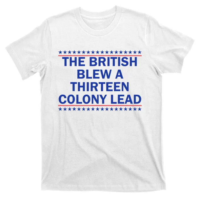 Thirteen Colony Lead Funny 4th Of July Design T-Shirt