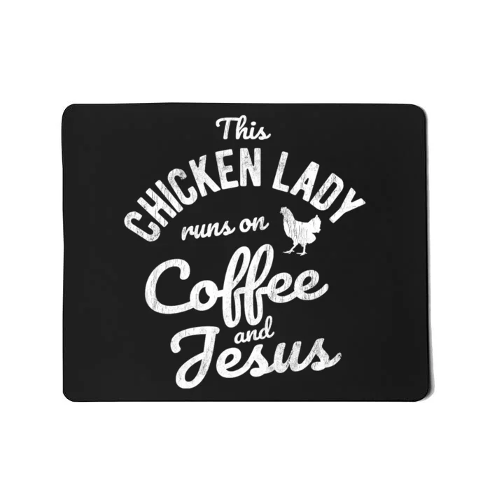 This Chicken Lady Runs On Coffee And Jesus Chicken Mousepad