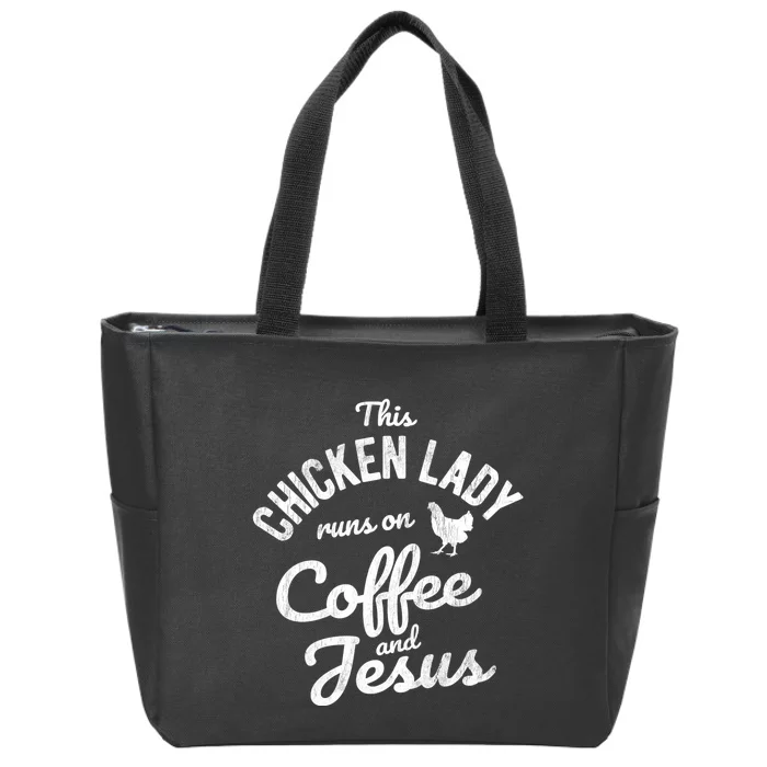 This Chicken Lady Runs On Coffee And Jesus Chicken Zip Tote Bag