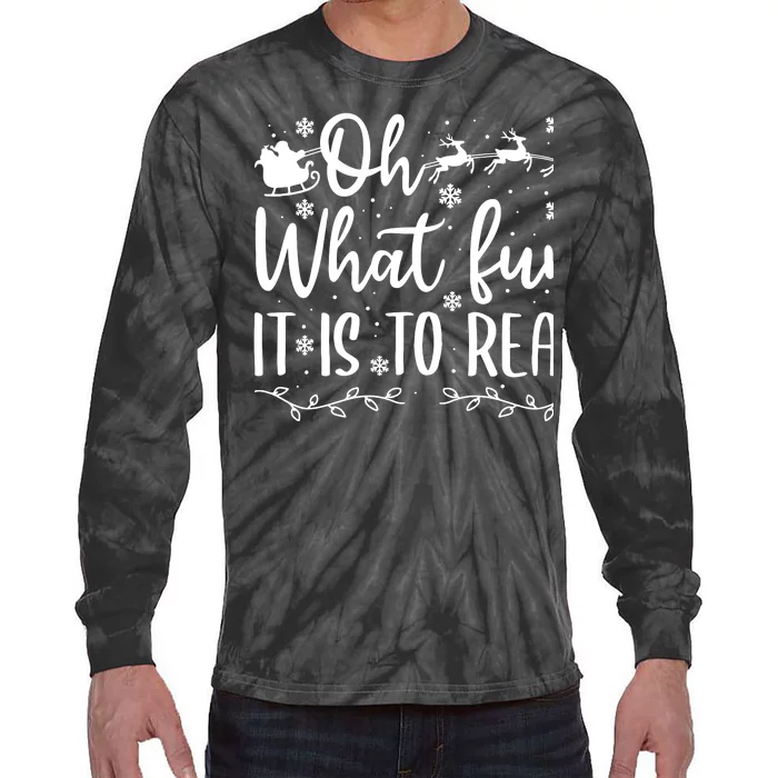 Teacher Christmas Librarian Oh What Fun It Is To Read Tie-Dye Long Sleeve Shirt