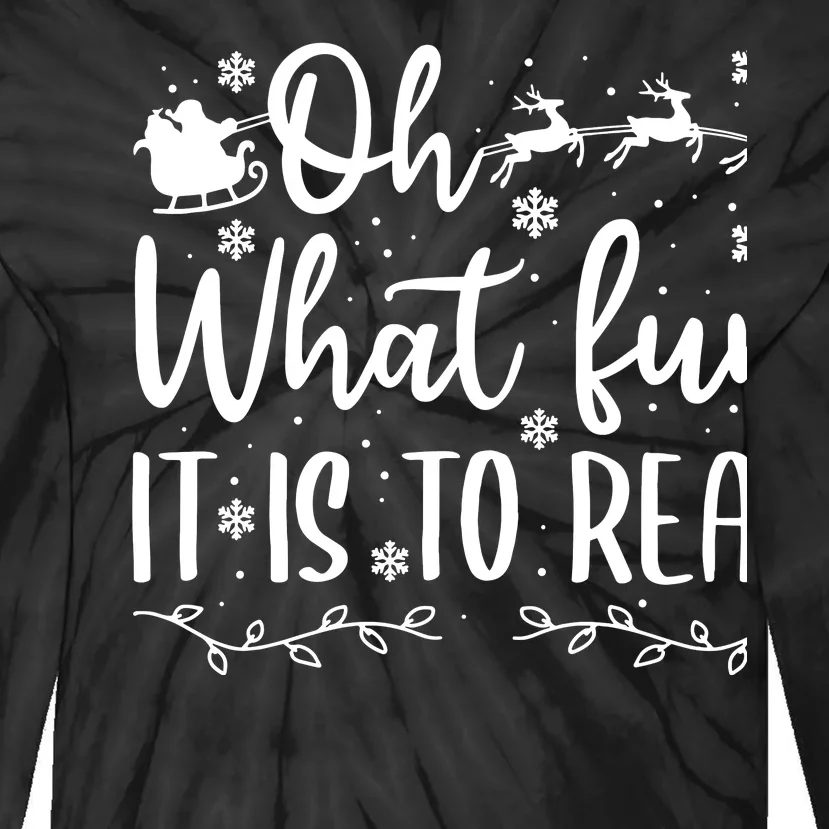 Teacher Christmas Librarian Oh What Fun It Is To Read Tie-Dye Long Sleeve Shirt