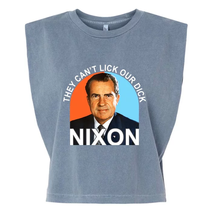 They Cant Lick Our Dick President Richard Milhous Nixon Garment-Dyed Women's Muscle Tee