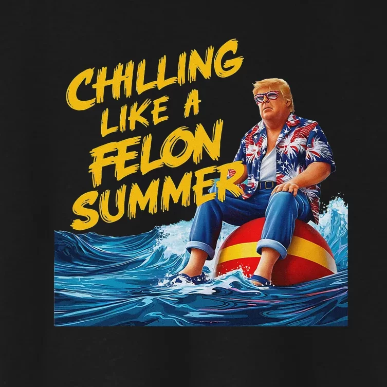 Trump Chilling Like A Felon Summer 2024 Funny Women's Crop Top Tee