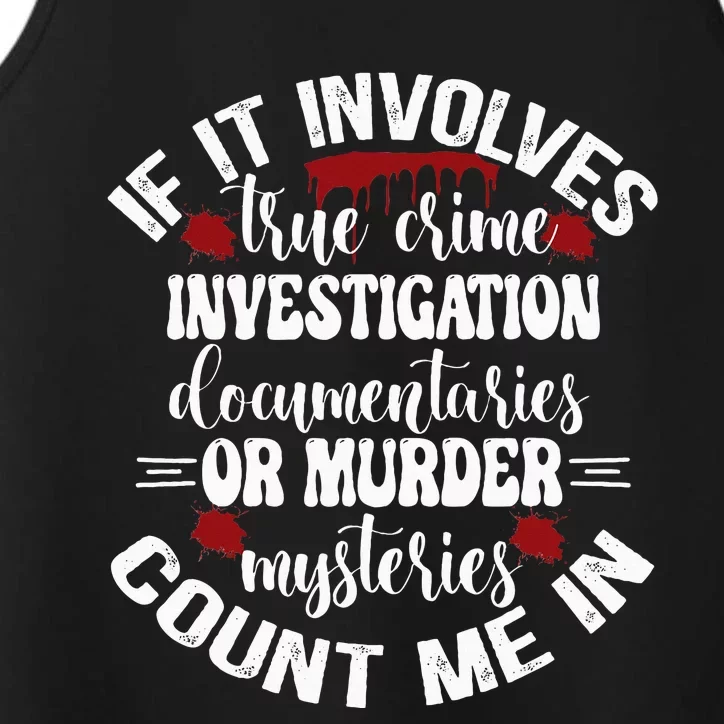 True Crime Lover Investigation Murder Mysteries Count Me In Performance Tank