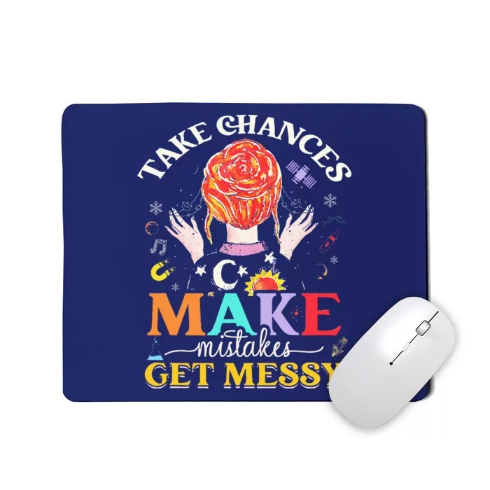 Take chances make mistakes Get Messy Science Teacher Mousepad