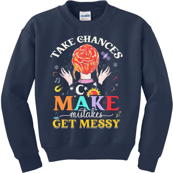 Take chances make mistakes Get Messy Science Teacher Kids Sweatshirt