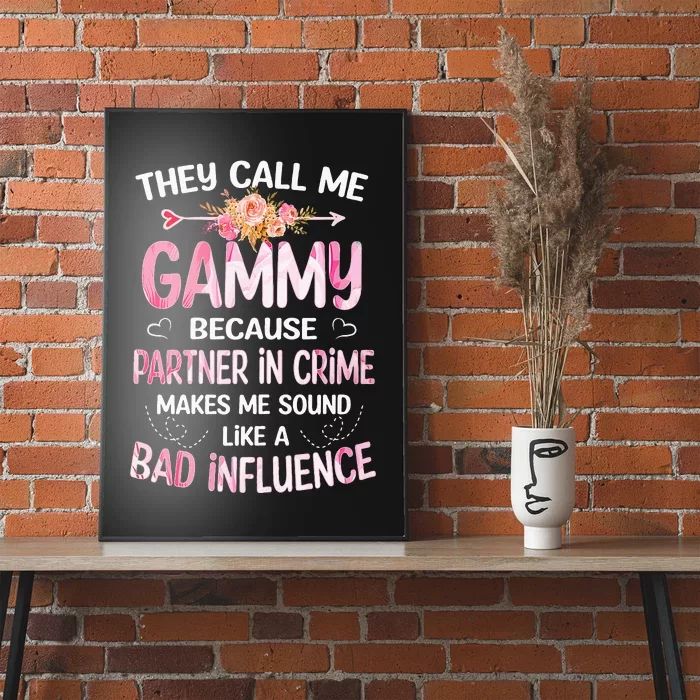 They Call Me Gammy Because Partner In Crime Mothers Day Gift Poster