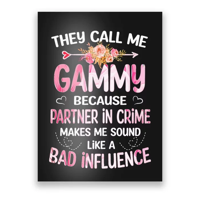 They Call Me Gammy Because Partner In Crime Mothers Day Gift Poster