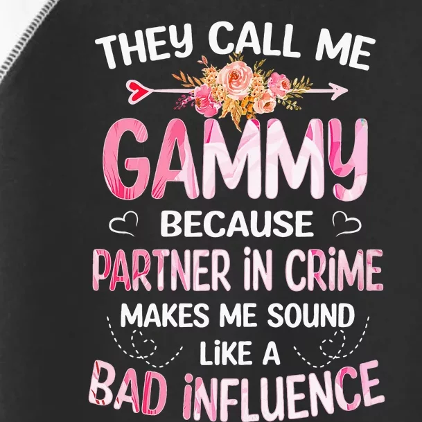 They Call Me Gammy Because Partner In Crime Mothers Day Gift Toddler Fine Jersey T-Shirt