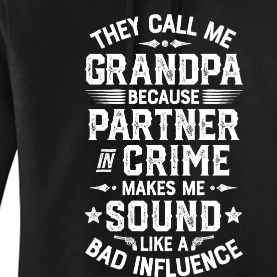 They Call Me Grandpa Partner In Crime Fathers Day Women's Pullover Hoodie