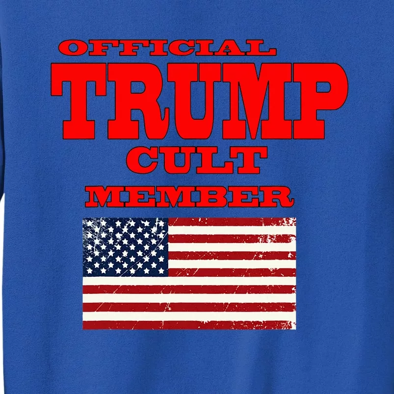 Trump Cult Member Sweatshirt