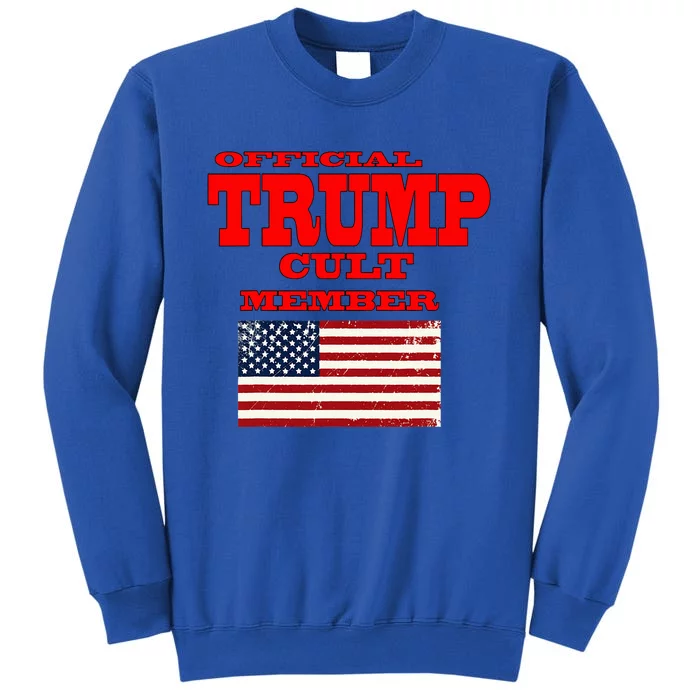 Trump Cult Member Sweatshirt