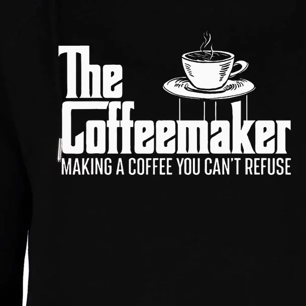 The Coffeemaker Making A Coffee You CanT Refuse Barista Womens Funnel Neck Pullover Hood