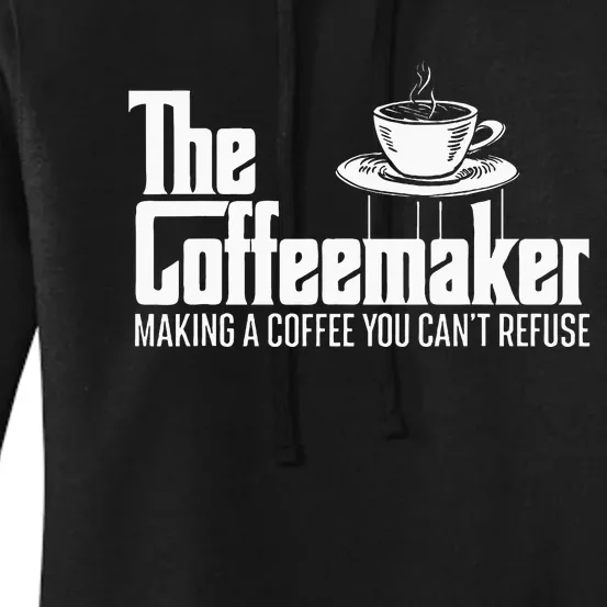 The Coffeemaker Making A Coffee You CanT Refuse Barista Women's Pullover Hoodie