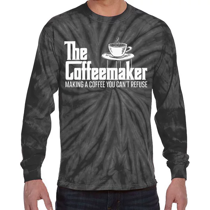 The Coffeemaker Making A Coffee You CanT Refuse Barista Tie-Dye Long Sleeve Shirt