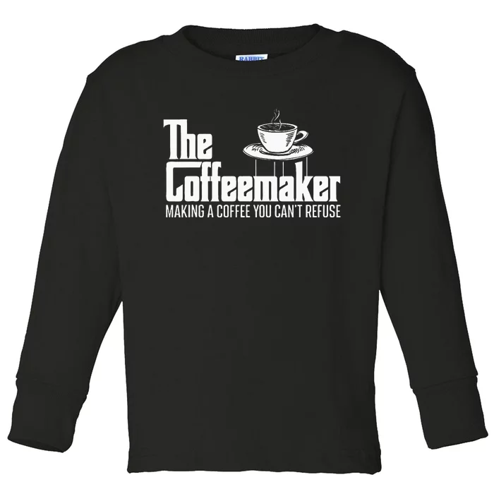 The Coffeemaker Making A Coffee You CanT Refuse Barista Toddler Long Sleeve Shirt